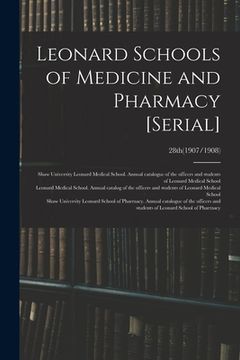 portada Leonard Schools of Medicine and Pharmacy [serial]; 28th(1907/1908) (in English)