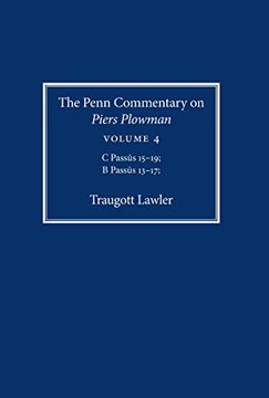 portada The Penn Commentary on Piers Plowman, Volume 4: C Passus 15-19; B Passus 13-17 (en Inglés)