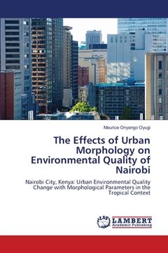 portada The Effects of Urban Morphology on Environmental Quality of Nairobi (en Inglés)