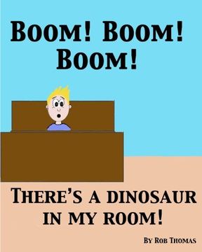portada BOOM! BOOM! BOOM! There's a Dinosaur in My Room!