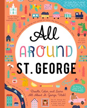 portada All Around st. George: Doodle, Color, and Learn all About st. George, Utah! (en Inglés)
