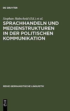portada Sprachhandeln und Medienstrukturen in der Politischen Kommunikation (in German)