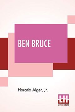 portada Ben Bruce: Scenes in the Life of a Bowery Newsboy. (en Inglés)
