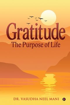 portada Gratitude: The Purpose of Life (en Inglés)