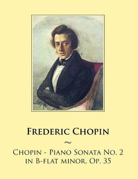 portada Chopin - Piano Sonata No. 2 in B-flat minor, Op. 35 (en Inglés)