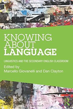 portada Knowing About Language: Linguistics and the Secondary English Classroom (National Association for the Teaching of English (Nate)) (in English)
