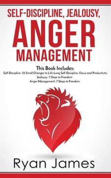 portada Self-Discipline, Jealousy, Anger Management: 3 Books in One - Self-Discipline: 32 Small Changes to Life Long Self-Discipline and Productivity, ... Fre (in English)