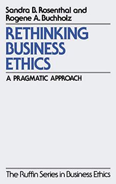 portada Rethinking Business Ethics: A Pragmatic Approach (The Ruffin Series in Business Ethics) (en Inglés)
