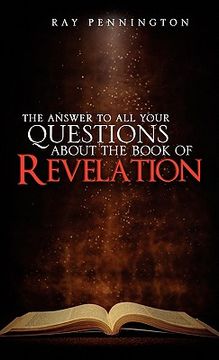 portada the answer to all your questions about the book of revelation (in English)