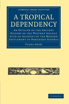 portada A Tropical Dependency (Cambridge Library Collection - African Studies) (in English)