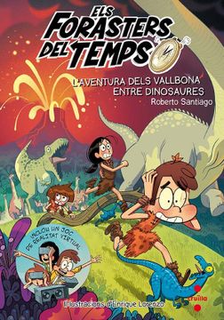 portada Els Forasters del Temps 6: L'aventura Dels Vallbona Entre Dinosaures (Los Forasteros del Tiempo)