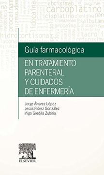 portada Guía Farmacológica en Tratamiento Parenteral y Cuidados de Enfermería (in Spanish)