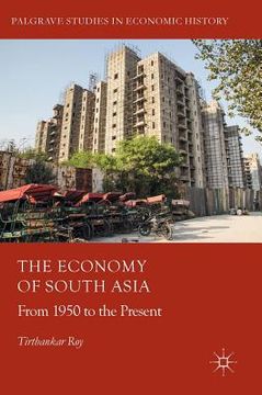 portada The Economy of South Asia: From 1950 to the Present (en Inglés)
