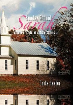 portada sunday school sarah: a book of children's bible stories