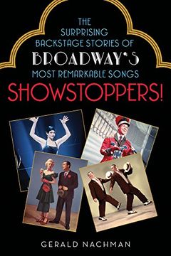 portada Showstoppers!: The Surprising Backstage Stories of Broadway's Most Remarkable Songs