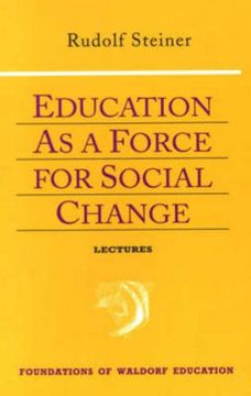 portada Education as a Force for Social Change (Foundations of Waldorf Education) (en Inglés)