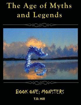 portada The Age of Myths and Legends: Book One: Monsters (en Inglés)