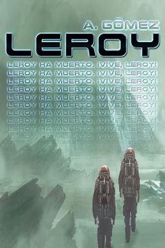 portada Leroy: (leroy Ha Muerto, ¡vive, Leroy!)