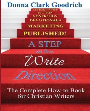 portada A Step in the Write Direction: A Complete How-to Book for Christian Writers (en Inglés)