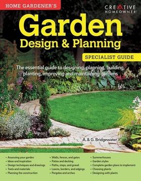 portada Home Gardener's Garden Design & Planning: Designing, Planning, Building, Planting, Improving and Maintaining Gardens (en Inglés)