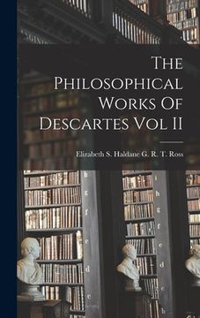 portada The Philosophical Works Of Descartes Vol II (en Inglés)