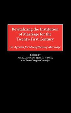 portada Revitalizing the Institution of Marriage for the Twenty-First Century: An Agenda for Strengthening Marriage 