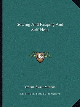 portada sowing and reaping and self-help (in English)