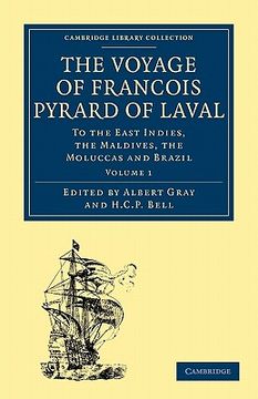 portada The Voyage of François Pyrard of Laval to the East Indies, the Maldives, the Moluccas and Brazil 3 Volume Paperback Set: The Voyage of Francois Pyrard. Library Collection - Hakluyt First Series) (en Inglés)