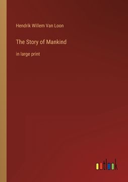 portada The Story of Mankind: in large print 