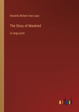 portada The Story of Mankind: in large print (en Inglés)