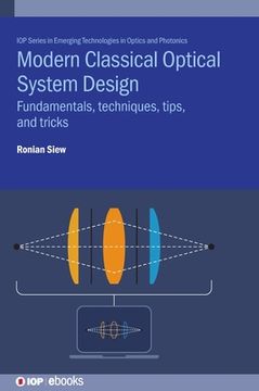 portada Modern Classical Optical System Design: Fundamentals, Techniques, Tips, and Tricks (in English)