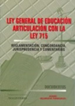 portada Ley General De Educación, Articulación Con La Ley 715, Reglamentación Concordancia, Jurisprudencia Y Comentarios, Alvaro Villanueva Torregroza