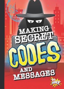 portada Making Secret Codes and Messages (en Inglés)