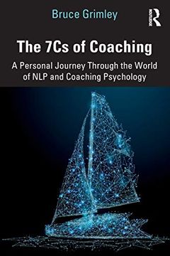 portada The 7cs of Coaching: A Personal Journey Through the World of nlp and Coaching Psychology (en Inglés)