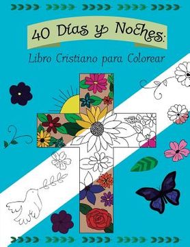 portada 40 Dias y Noches: Libro Cristiano para Colorear