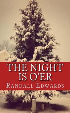 portada The Night is O'er: A Collection of Christmas Eve Stories (in English)