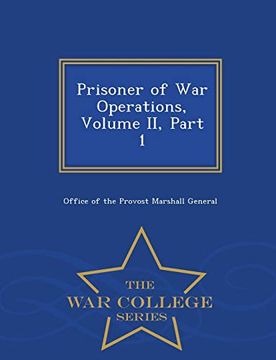 portada Prisoner of war Operations, Volume ii, Part 1 - war College Series (en Inglés)