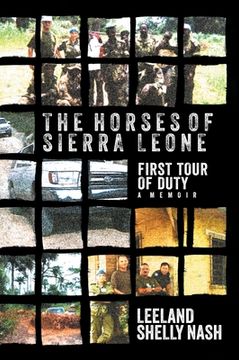 portada The Horses of Sierra Leone: First Tour of Duty A Memoir (en Inglés)