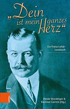 portada Dein Ist Mein Ganzes Herz: Ein Franz-Lehar-Lesebuch (in German)