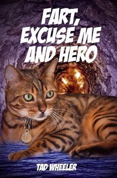 portada Fart, Excuse Me and Hero: Hero Saves The President And Excuse Me Charges The Enemy (en Inglés)