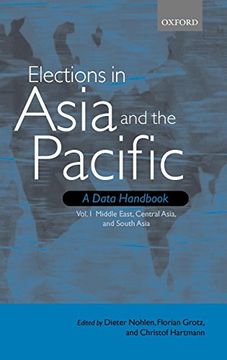 portada Elections in Asia and the Pacific: A Data Handbook: Volume 1: Middle East, Central Asia, and South Asia (Elections in Asia and the Pacific Vol. 1) (en Inglés)