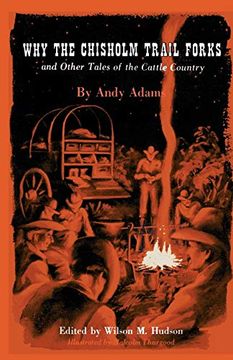 portada Why the Chisholm Trail Forks and Other Tales of the Cattle Country (en Inglés)