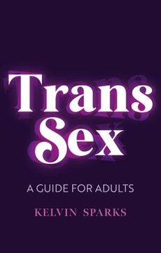portada Trans Sex: A Guide for Adults (en Inglés)