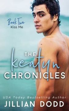 portada Kiss me: 2 (The Keatyn Chronicles) (en Inglés)
