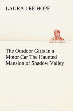 portada the outdoor girls in a motor car the haunted mansion of shadow valley (en Inglés)