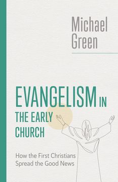 portada Evangelism in the Early Church: Lessons from the First Christians for the Church Today