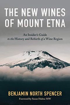 portada The new Wines of Mount Etna: An Insider's Guide to the History and Rebirth of a Wine Region (en Inglés)