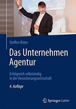 portada Das Unternehmen Agentur: Erfolgreich Selbständig in der Versicherungswirtschaft (en Alemán)