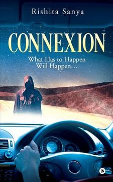 portada Connexion: What Has to Happen Will Happen...