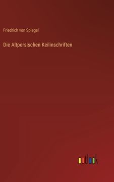 portada Die Altpersischen Keilinschriften (in German)